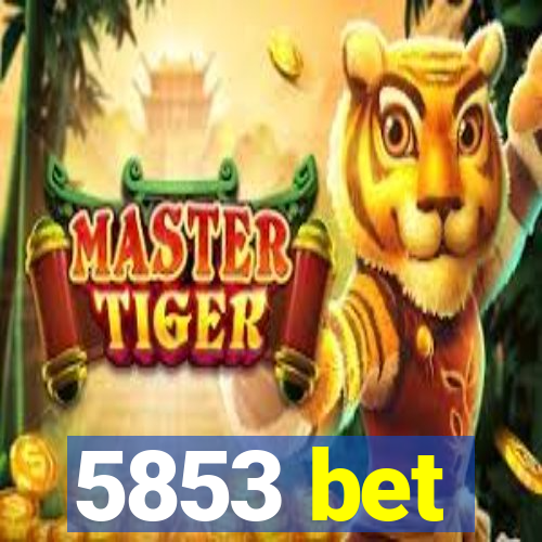 5853 bet